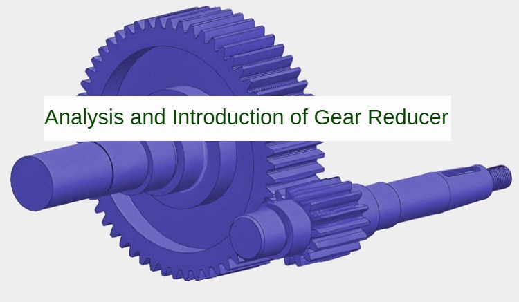 Gear reducer analysis introduction